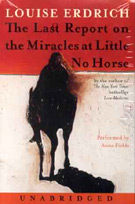 The Last Report on the Miracles at Little No Horse